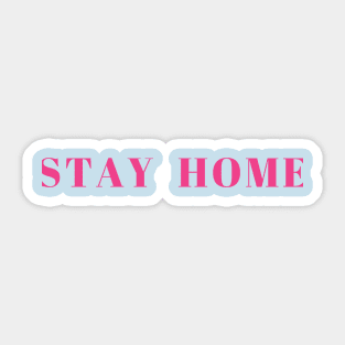 Stay Home Sticker